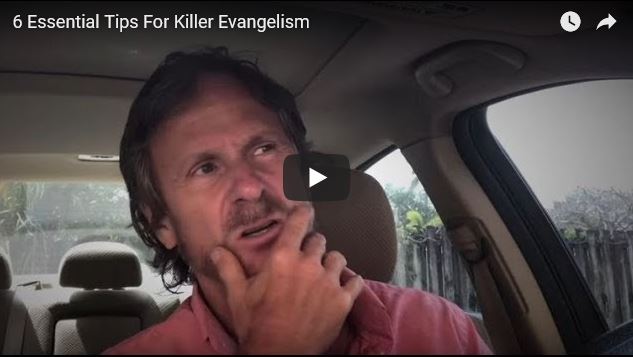6 essential tips for killer evangelism