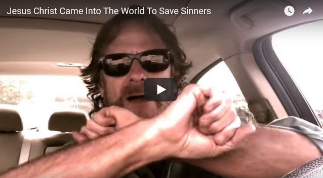 jesus christ came into the world to save sinners