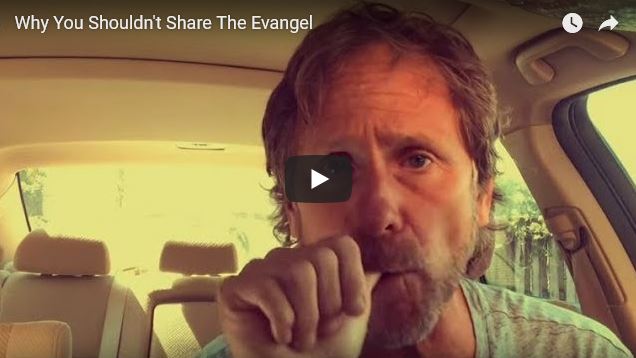 why you shouldn't share the evangel